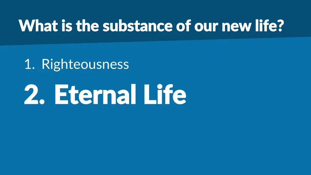 what is the substance of our new life what 1