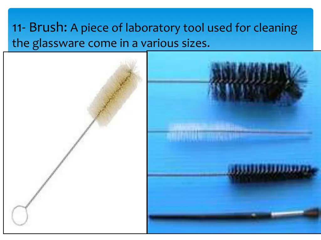 11 brush a piece of laboratory tool used