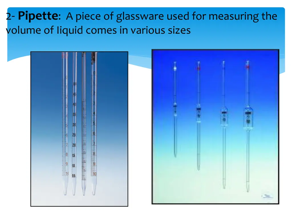 2 pipette a piece of glassware used for measuring