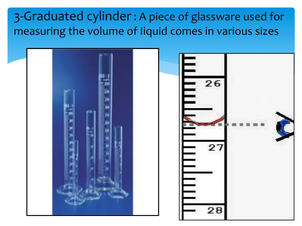 3 graduated cylinder a piece of glassware used