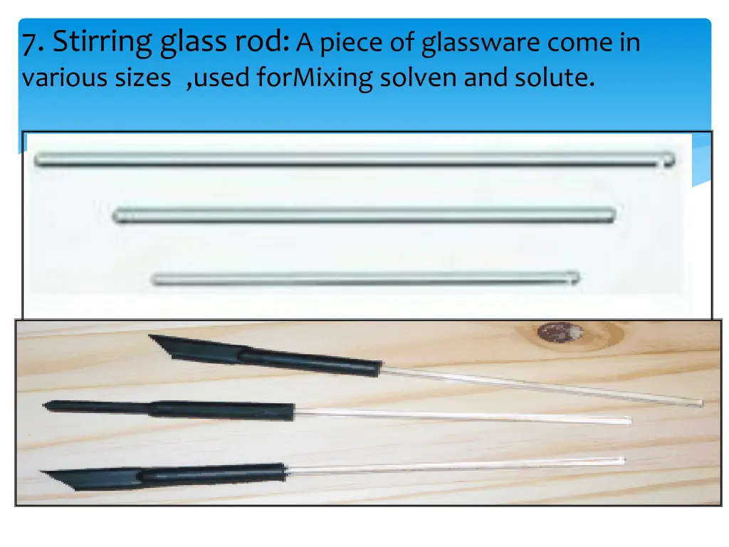 7 stirring glass rod a piece of glassware come