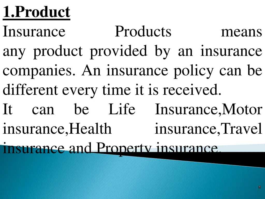 1 product insurance any product provided