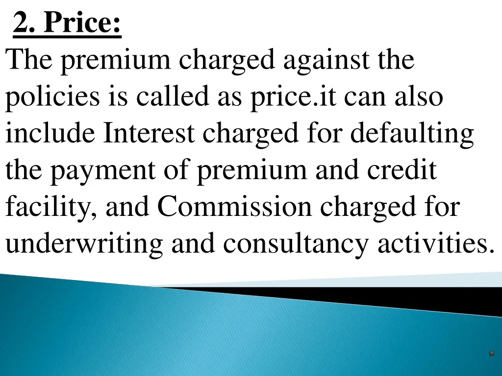 2 price the premium charged against the policies