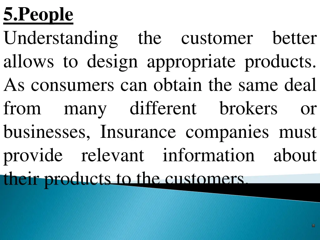 5 people understanding the customer better allows