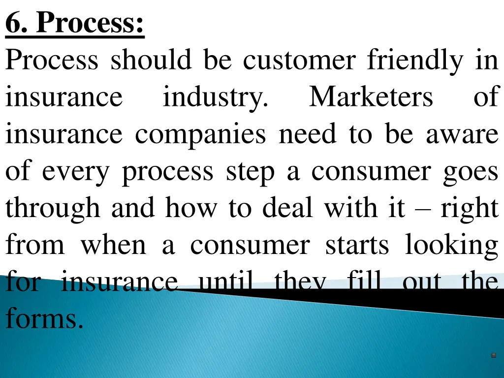 6 process process should be customer friendly