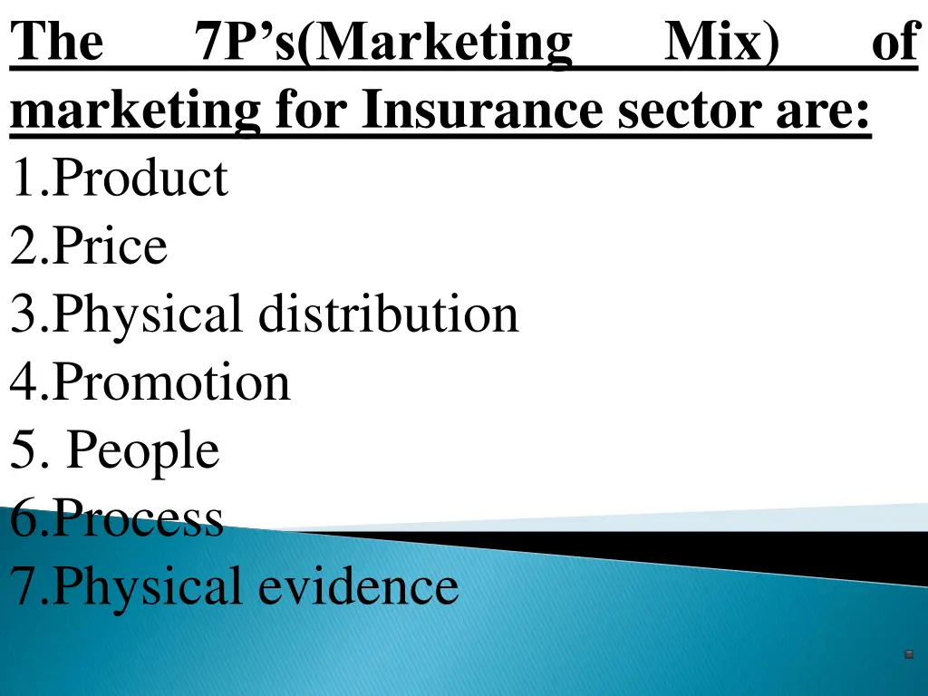 the marketing for insurance sector are 1 product