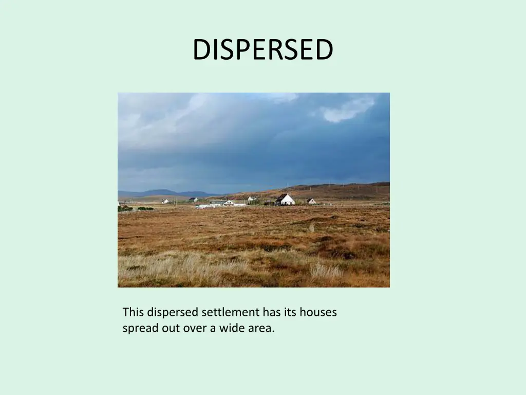 dispersed