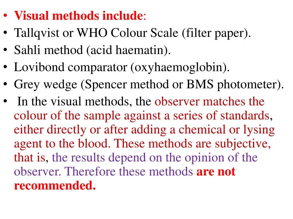 visual methods include tallqvist or who colour