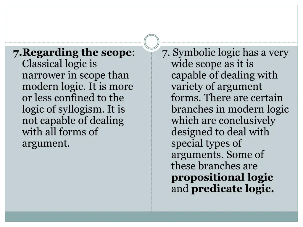 7 regarding the scope classical logic is narrower