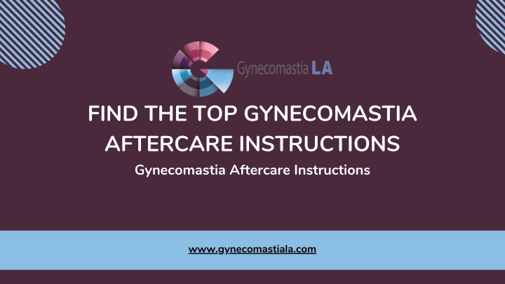 find the top gynecomastia aftercare instructions