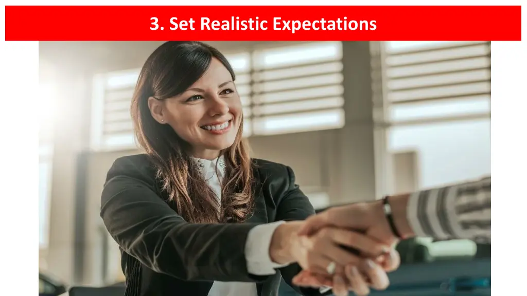 3 set realistic expectations