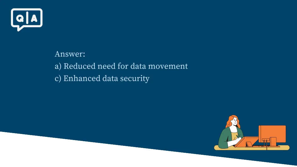 answer a reduced need for data movement