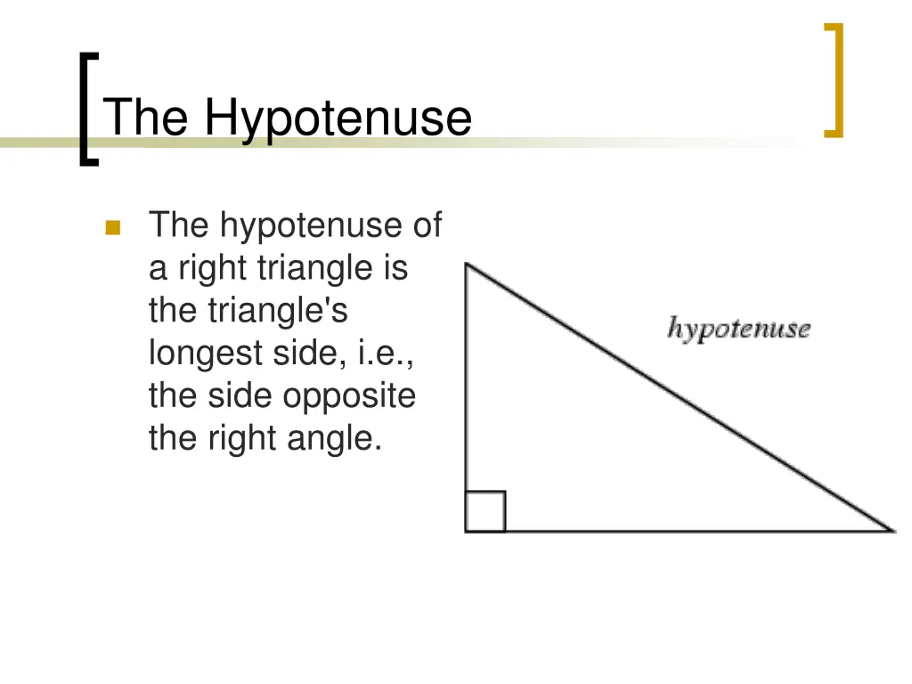 the hypotenuse