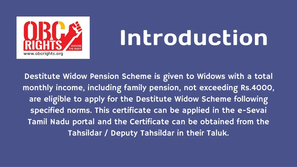 destitute widow pension scheme is given to widows