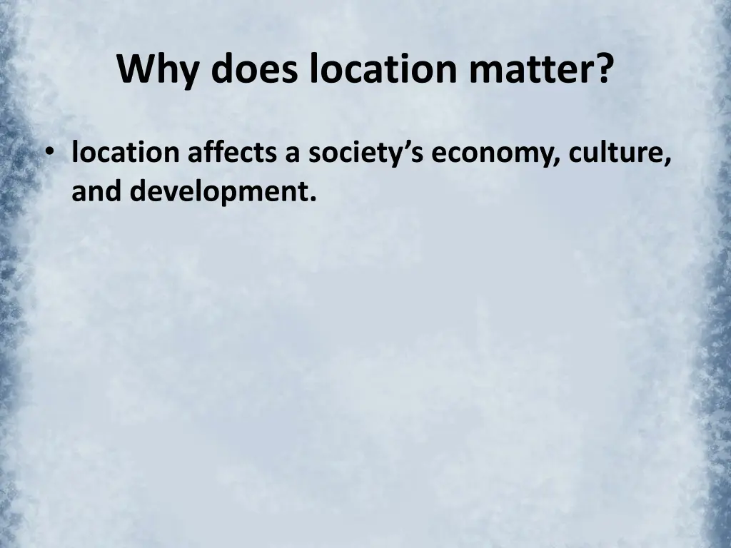 why does location matter