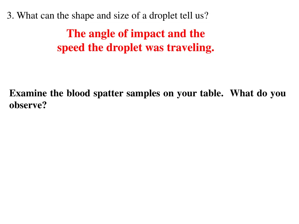 3 what can the shape and size of a droplet tell