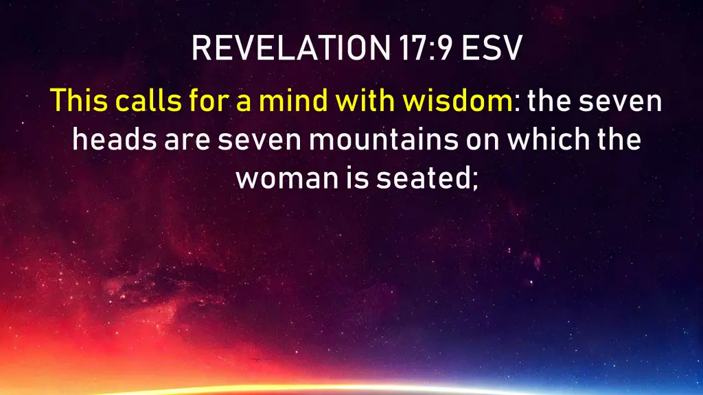 revelation 17 9 esv this calls for a mind with