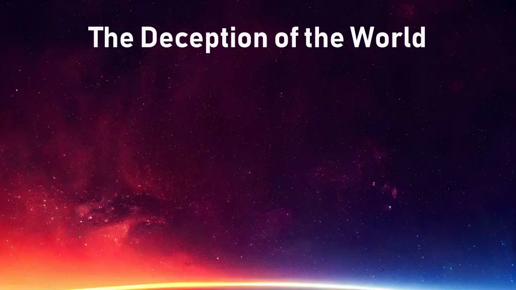 the deception of the world