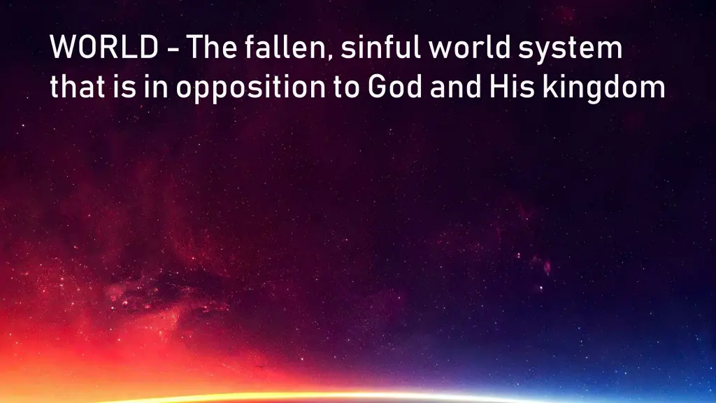 world the fallen sinful world system that