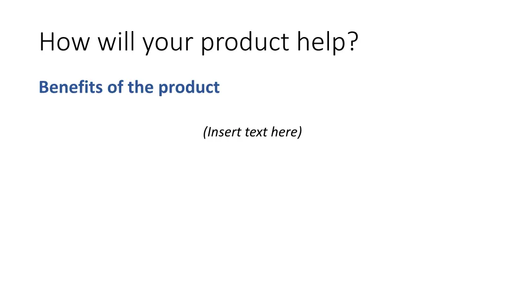 how will your product help