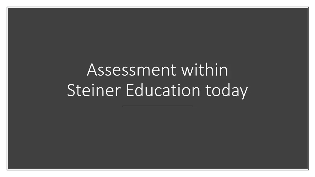 assessment within steiner education today