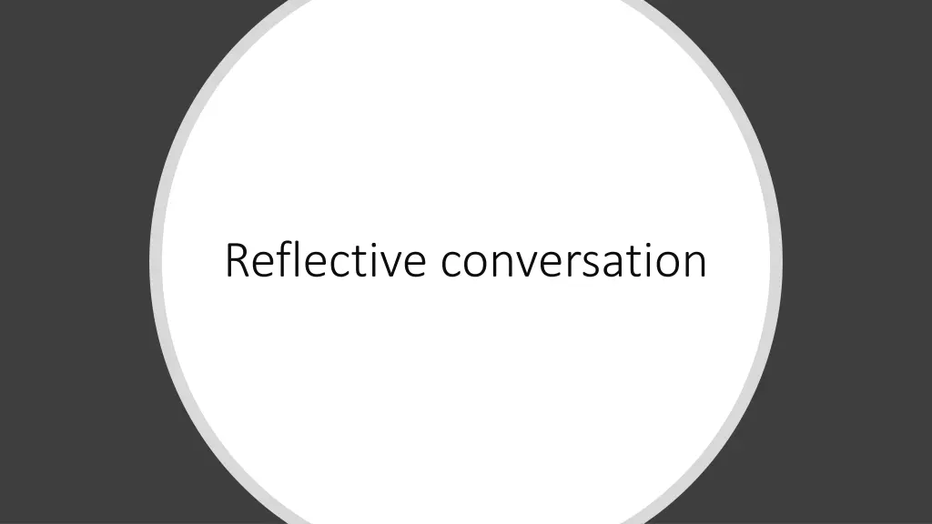 reflective conversation