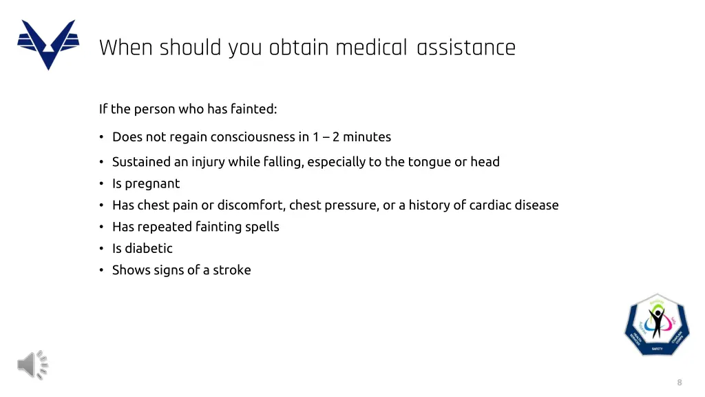 when should you obtain medical assistance