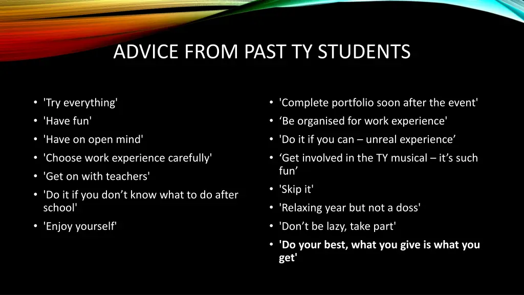 advice from past ty students