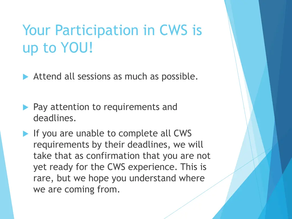your participation in cws is up to you