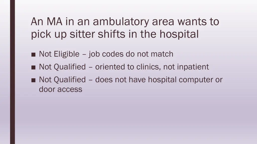 an ma in an ambulatory area wants to pick 1