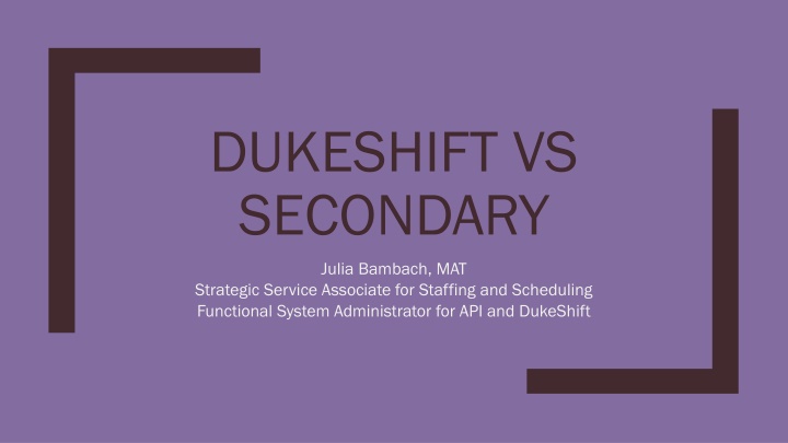 dukeshift vs secondary