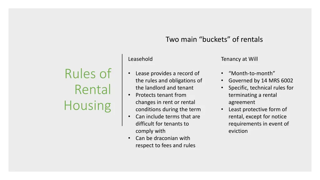 two main buckets of rentals