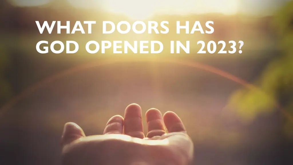 what doors has god opened in 2023