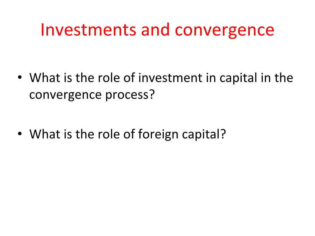 investments and convergence