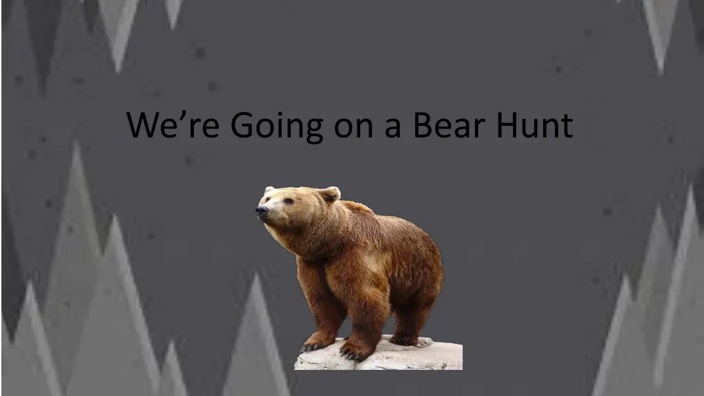 we re going on a bear hunt