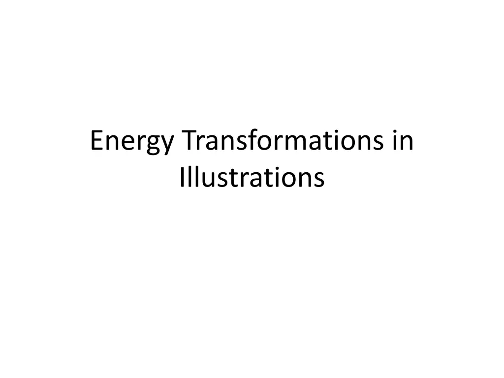 energy transformations in illustrations