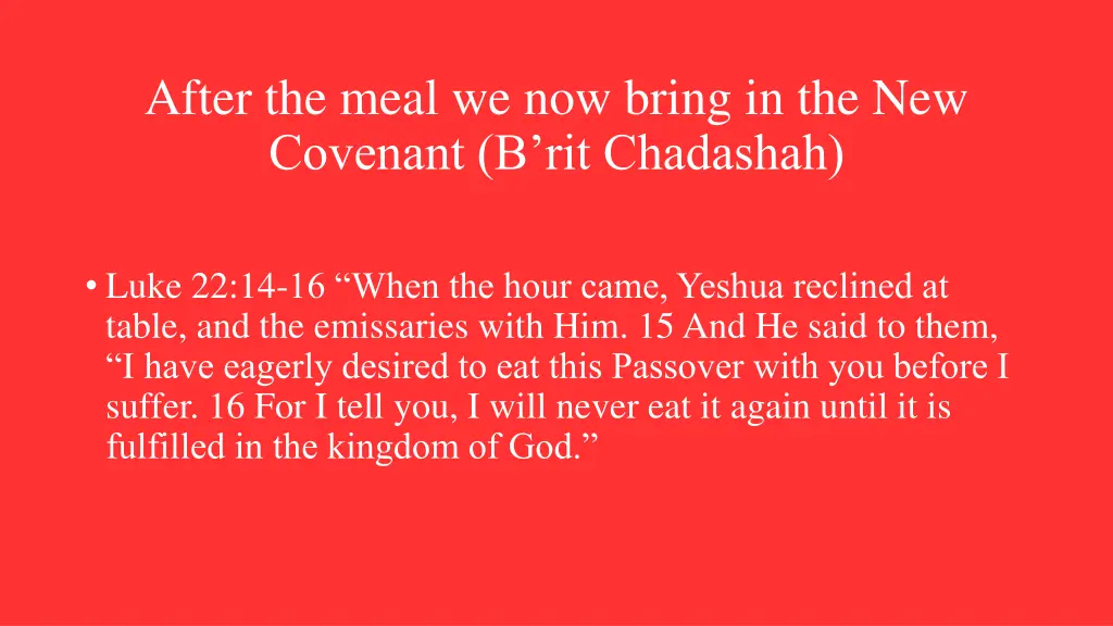 after the meal we now bring in the new covenant 1