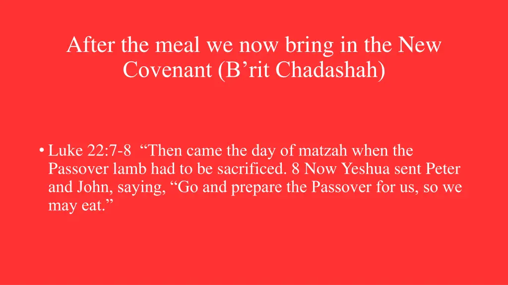 after the meal we now bring in the new covenant