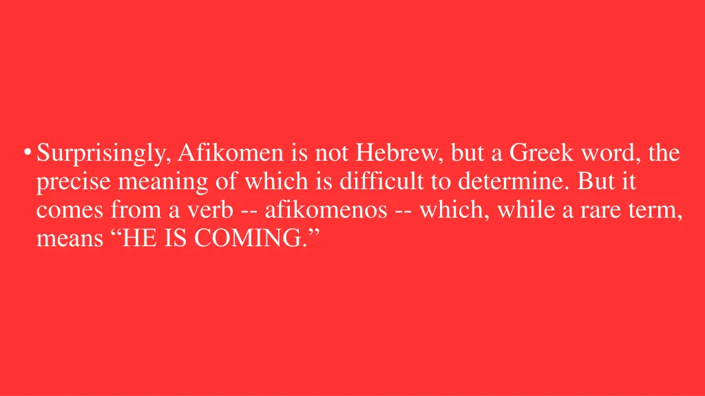 surprisingly afikomen is not hebrew but a greek