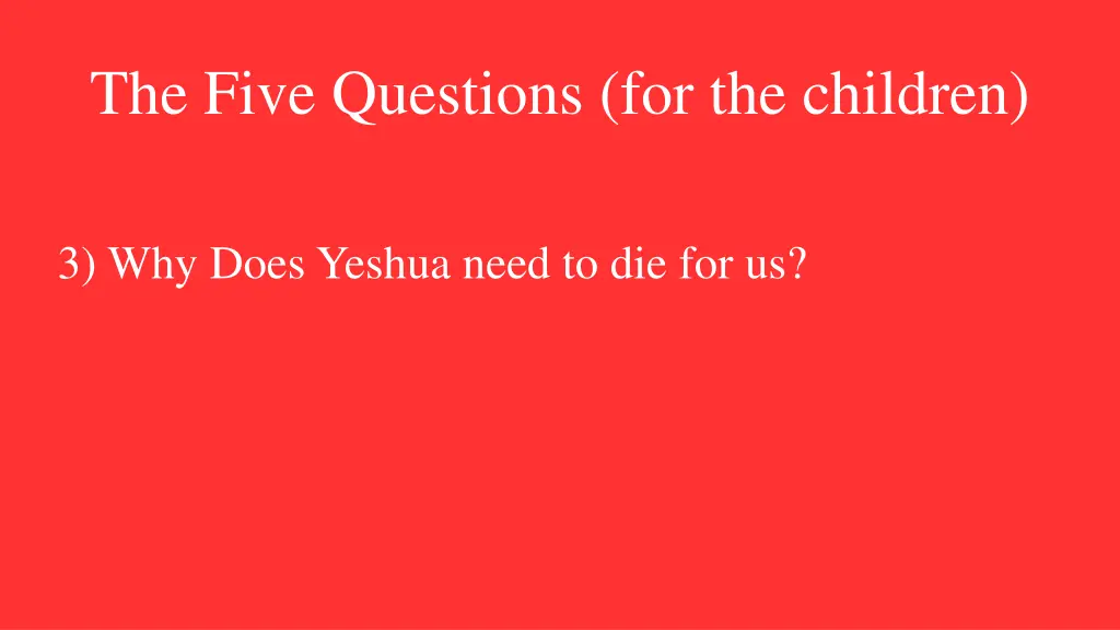 the five questions for the children 4