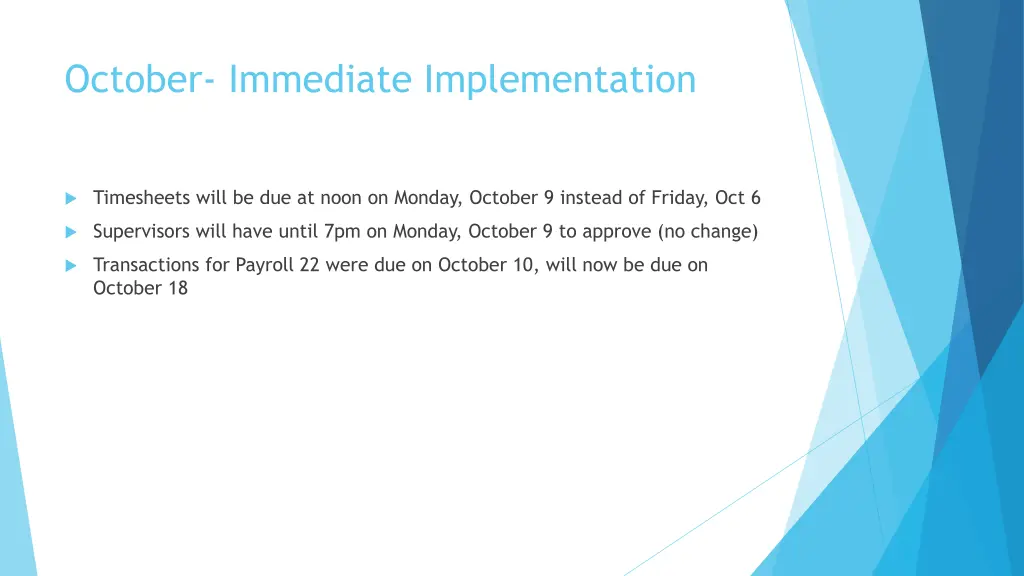 october immediate implementation