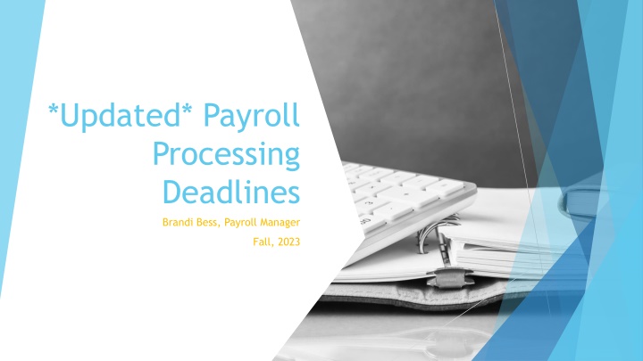 updated payroll processing deadlines