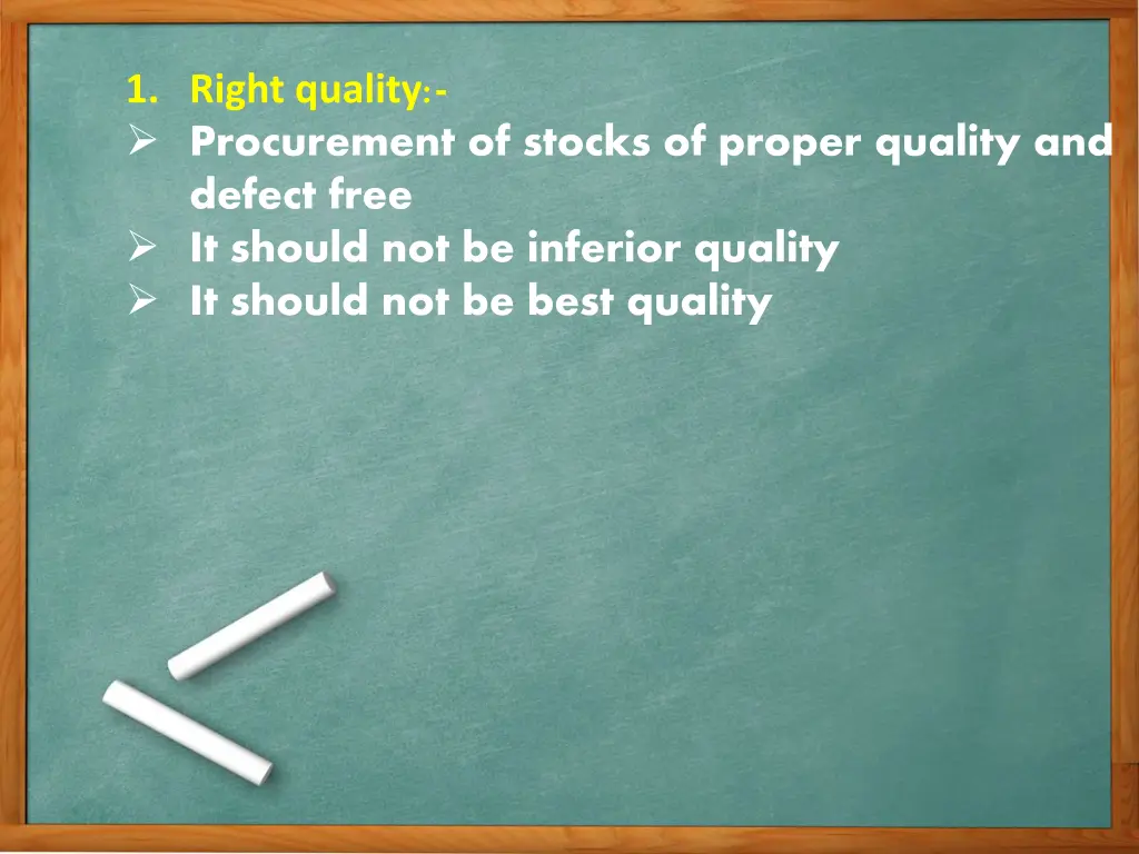 1 right quality procurement of stocks of proper