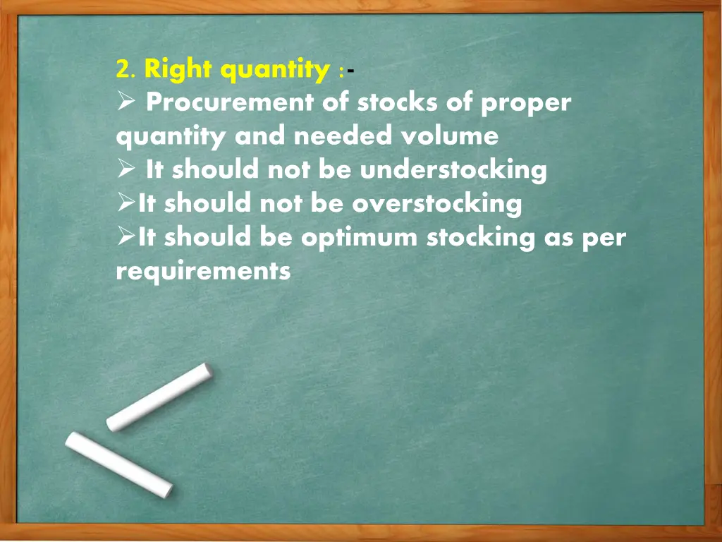 2 right quantity procurement of stocks of proper