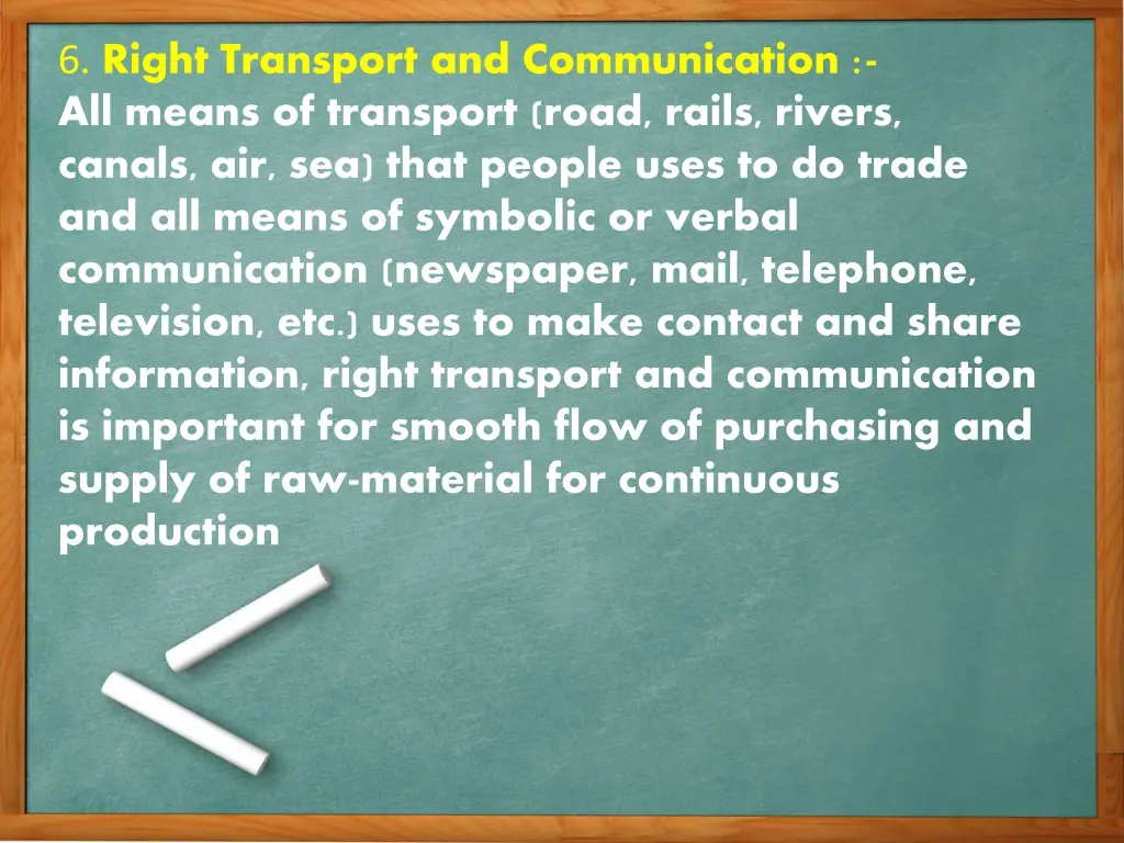 6 right transport and communication all means