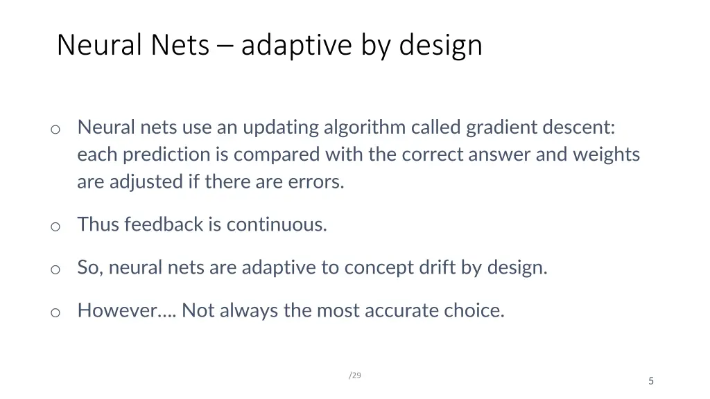 neural nets adaptive by design