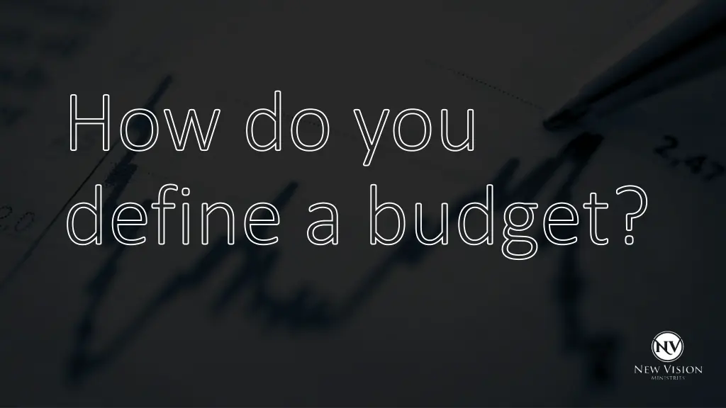 how do you define a budget