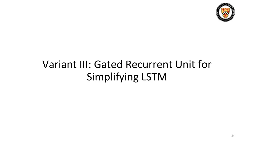 variant iii gated recurrent unit for simplifying