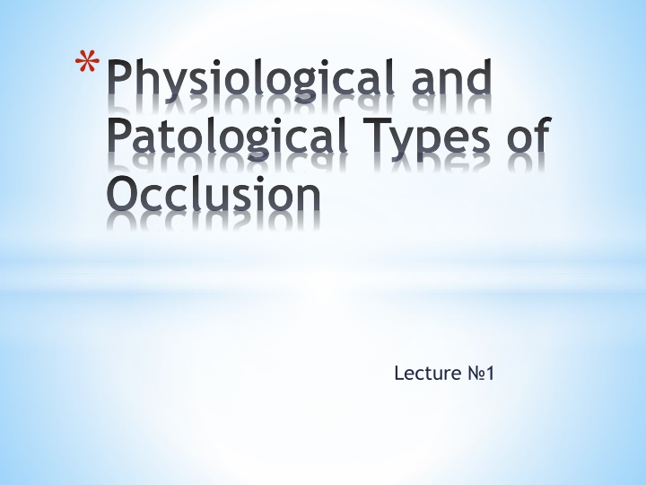 physiological and patological types of occlusion