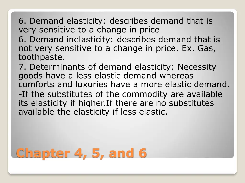 6 demand elasticity describes demand that is very